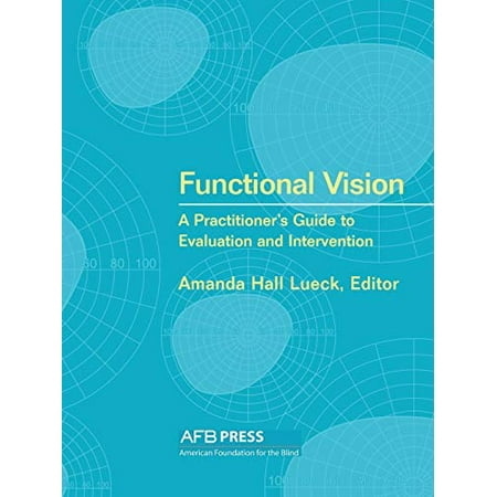 Functional Vision : A Practitioner's Guide to Evaluation and Intervention, Used [Paperback]