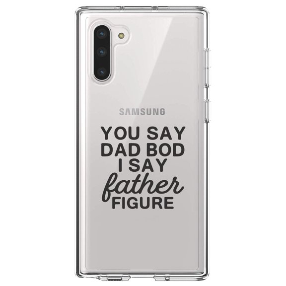 DistinctInk Clear Shockproof Hybrid Case for Samsung Galaxy Note 10 (6.3" Screen) - TPU Bumper Acrylic Back Tempered Glass Screen Protector - You Say Dad Bod, I Say Father Figure