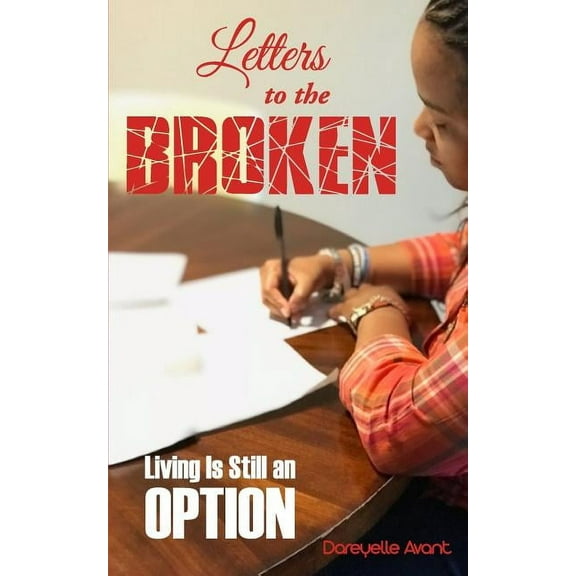 Letters to the Broken: Living is Still an Option (Paperback)