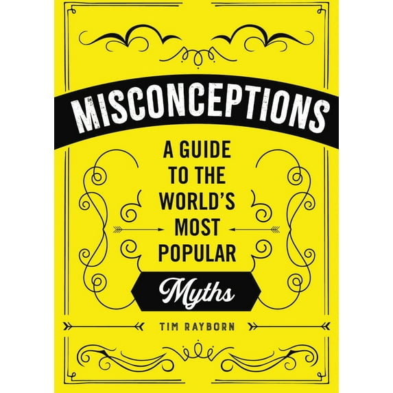 Pre-Owned Misconceptions: A Guide to the World's Most Popular Myths (Paperback) 1951511042 9781951511043