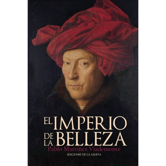 El imperio de la belleza (Paperback) by Pablo Martínez Viademonte