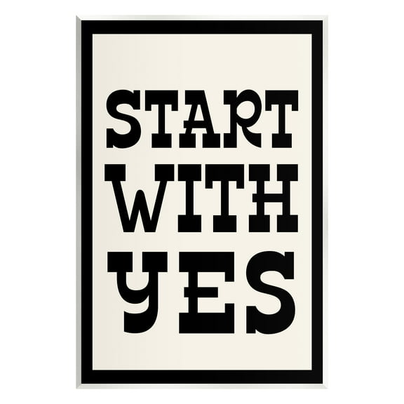 Stupell Industries Start With Yes Phrase Inspirational Painting Unframed Art Print Wall Art, 10 x 15