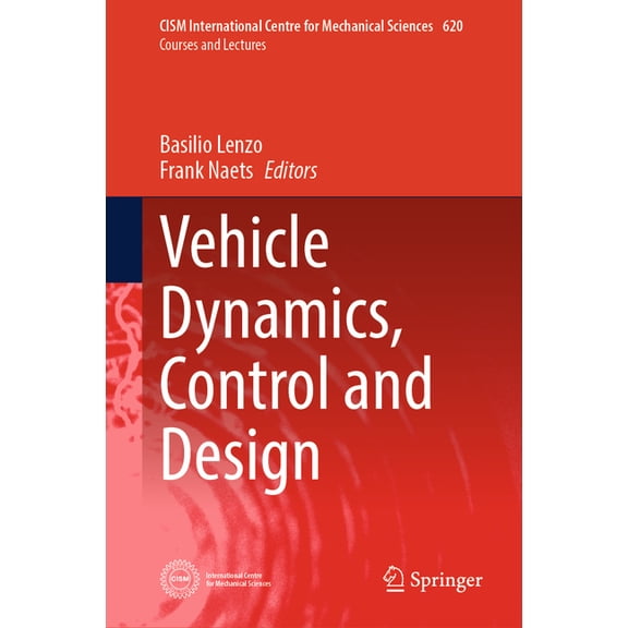 CISM International Centre for Mechanical Vehicle Dynamics, Control and Design, Book 620, (Hardcover)