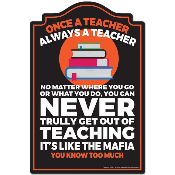 Once A Teacher Always A Teacher 3 pack of Vinyl Decal Stickers | Indoor/Outdoor | Funny decoration for Laptop, Car, Garage , Bedroom, Offices | SignMission