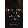 thumbnail image 2 of Changing the Color Line: Race and the American Welfare State, 2 of 2