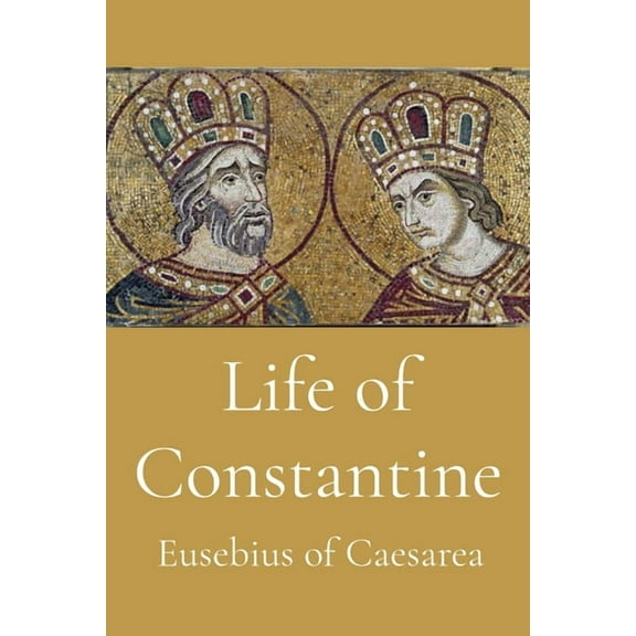 Life of Constantine, (Paperback)