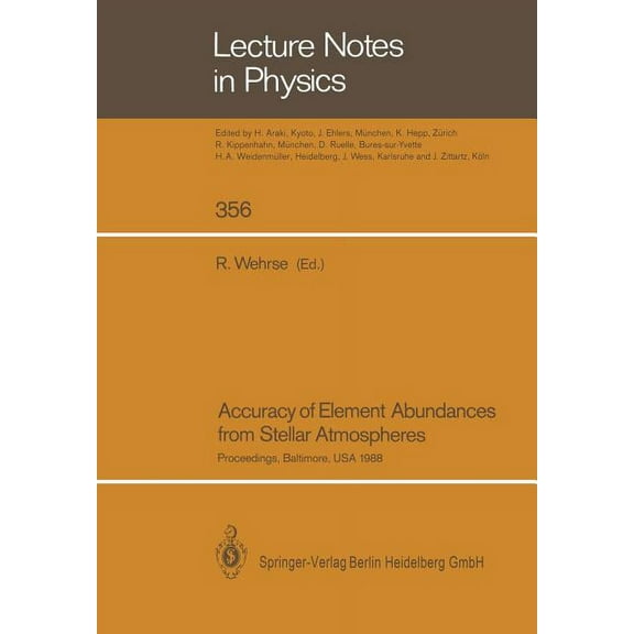 Lecture Notes in Physics Accuracy of Element Abundances from Stellar Atmospheres: Proceedings of Two Sessions Allocated at the Iau General Assemb, Book 356, (Paperback)