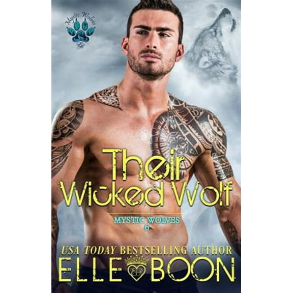 Mystic Wolves: Their Wicked Wolf (Series #6) (Paperback)