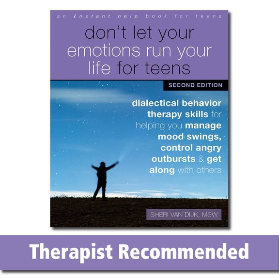 Pre-Owned Don't Let Your Emotions Run Your Life for Teens: Dialectical Behavior Therapy Skills for Helping You Manage Mood Swings, Control Angry Outbursts, and (Paperback) 1684037360 9781684037360