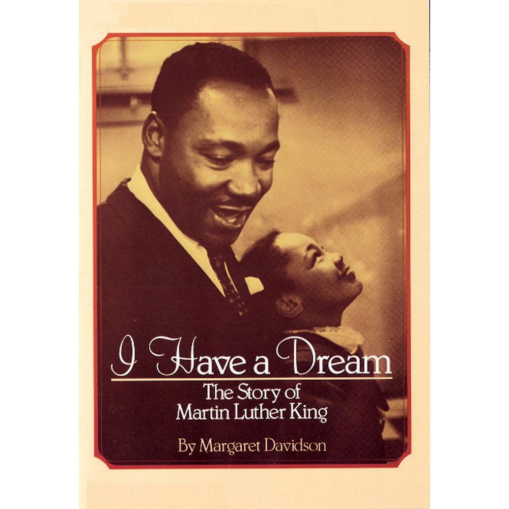 I Have a Dream: The Story of Martin Luther King: The Story of Martin