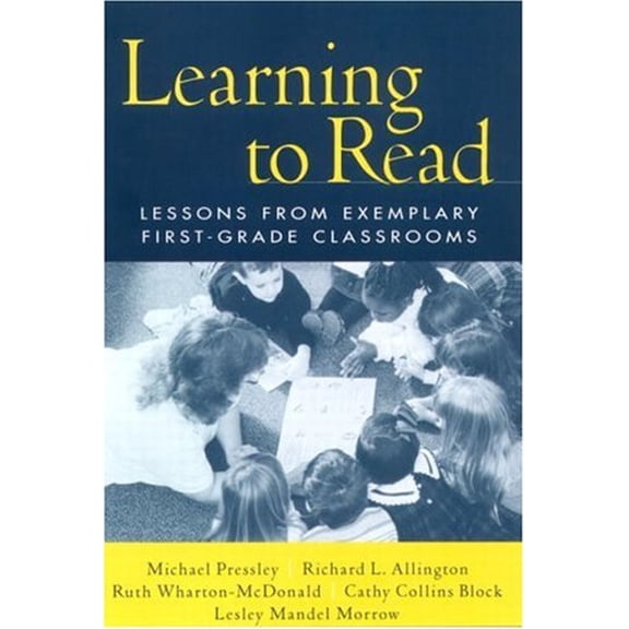 Pre-Owned Learning to Read : Lessons from Exemplary First-Grade Classrooms (Hardcover) 9781572306486