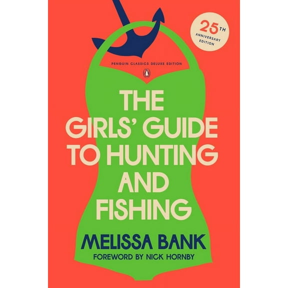 Penguin Classics Deluxe Edition The Girls' Guide to Hunting and Fishing: 25th-Anniversary Edition (Penguin Classics Deluxe Edition), (Paperback)
