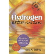 Pre-Owned Hydrogen: Hot Stuff, Cool Science: Discover the Future of Energy (Paperback 9780977372416) by Rex A Ewing