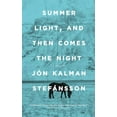 thumbnail image 1 of Pre-Owned Summer Light, and Then Comes the Night Jón Kalman Stefánsson (Paperback), 1 of 1