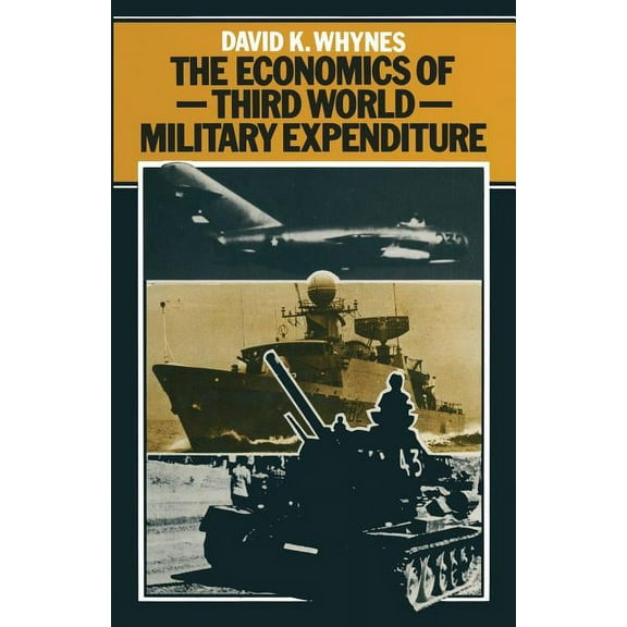 The Economics of Third World Military Expenditure, (Paperback)