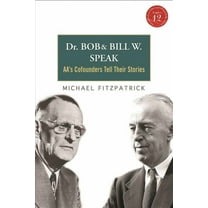 Dr Bob and Bill W. Speak : AA's Cofounders Tell Their Stories (Mixed media product)