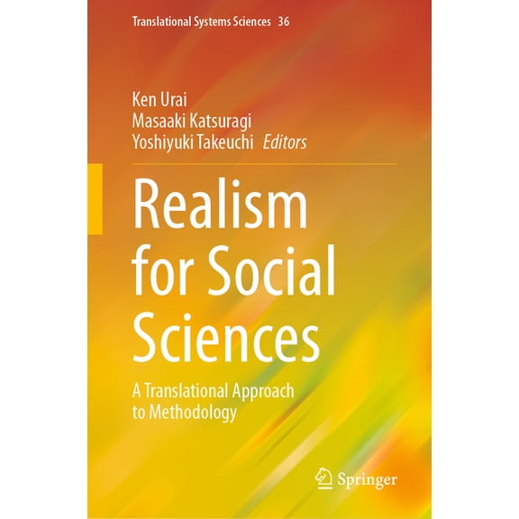 Translational Systems Sciences Realism for Social Sciences: A Translational Approach to Methodology, Book 36, (Hardcover)