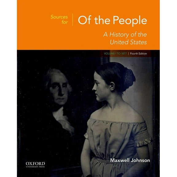 Sources for of the People: Volume I: To 1877, (Paperback)