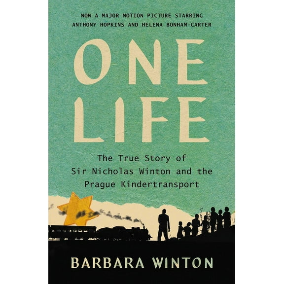 One Life: The True Story of Sir Nicholas Winton and the Prague Kindertransport, (Hardcover)