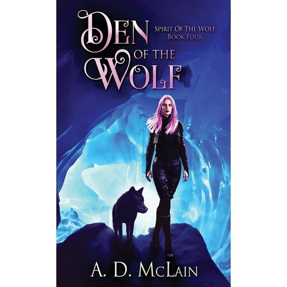 Spirit of the Wolf Den Of The Wolf, Book 4, (Hardcover)