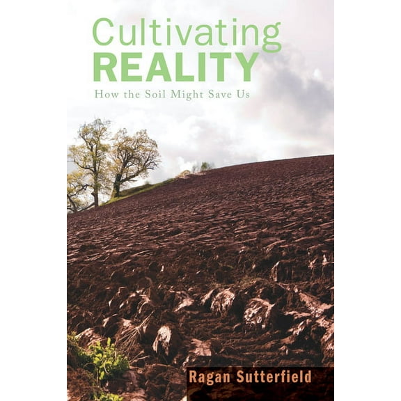 Cultivating Reality (Hardcover)