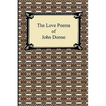 The Love Poems of John Donne (John Donne Best Poems)