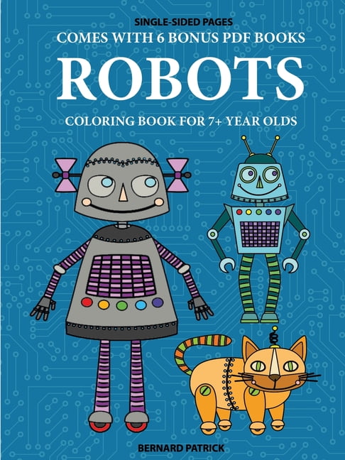 Download Coloring Book For 7 Year Olds Robots Paperback Walmart Com Walmart Com