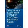 thumbnail image 2 of Appel au Taikong: Rapport de Stratégie et Étude des Futures Missions de Science Spatiale de la Chine (Rapports sur la Politique Scientifique), 2 of 4