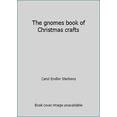 thumbnail image 1 of Pre-Owned The gnomes book of Christmas crafts (Hardcover) 0810909677 9780810909670, 1 of 1