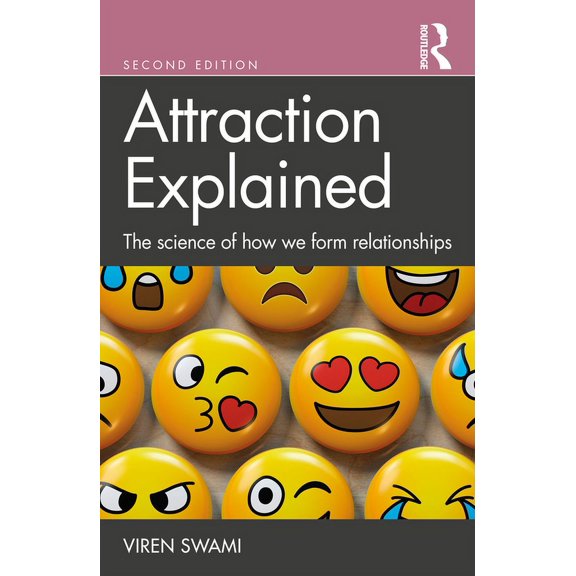 Attraction Explained: The Science of How We Form Relationships, (Paperback)