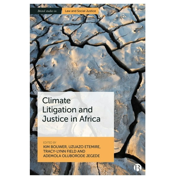 Bristol Studies in Law and Social Justic Climate Litigation and Justice in Africa, (Hardcover)