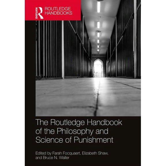 Routledge Handbooks in Philosophy The Routledge Handbook of the Philosophy and Science of Punishment, (Hardcover)