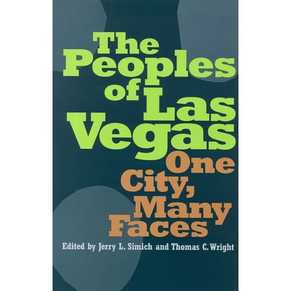 Shepperson Series in Nevada History: The Peoples Of Las Vegas : One City, Many Faces (Paperback)
