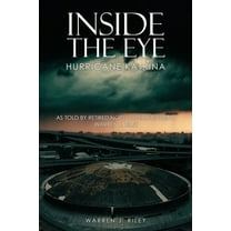 Inside the Eye of the Hurricane Katrina, (Paperback)
