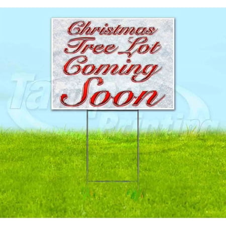 Christmas Tree Lot Coming Soon (18 x 24 ) Yard Sign Includes Metal Step Stake