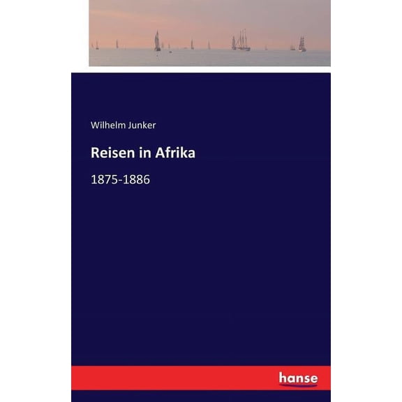 Reisen in Afrika: 1875-1886 (Paperback)