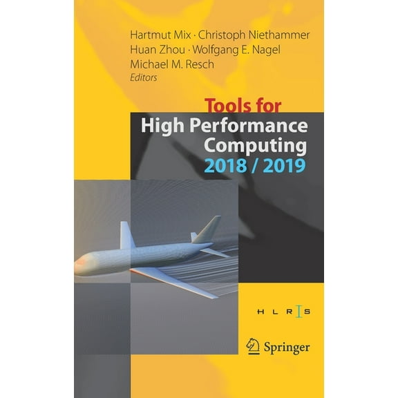 Tools for High Performance Computing 2018 / 2019: Proceedings of the 12th and of the 13th International Workshop on Para, (Hardcover)
