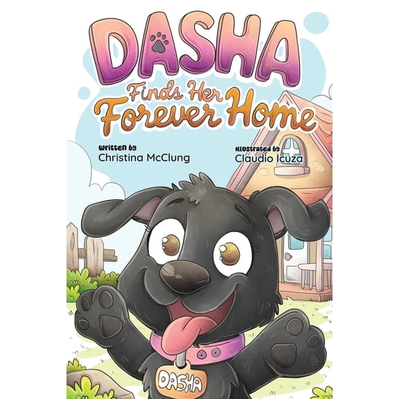 Bosco & Dasha Dasha Finds Her Forever Home, Book 1, (Paperback)