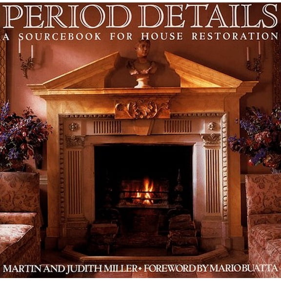 Pre-Owned Period Details: A Sourcebook for House Restoration (Paperback) 051788013X 9780517880135