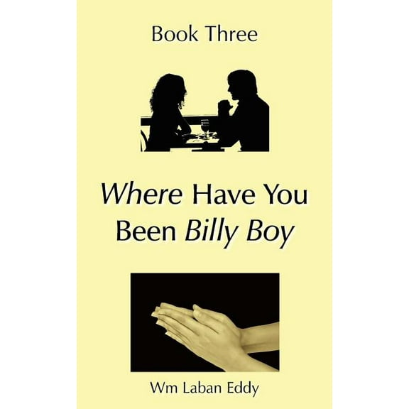 Where Have You Been Billy Boy: Book Three, (Paperback)