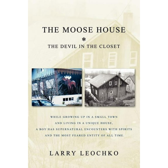 Moose House:the Devil in the Closet