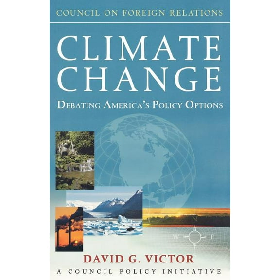 Climate Change : Debating America's Policy Options (Paperback)