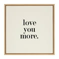 thumbnail image 5 of Kate and Laurel Sylvie Love You More Flinen Framed Canvas Wall Art by Maggie Price of Hunt and Gather Goods , 22x22 Natural, Simple Romantic Art for Wall, 5 of 7