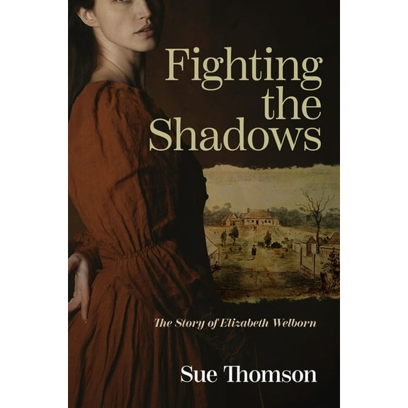 Fighting the shadows: The story of Elizabeth Welborn, (Paperback)