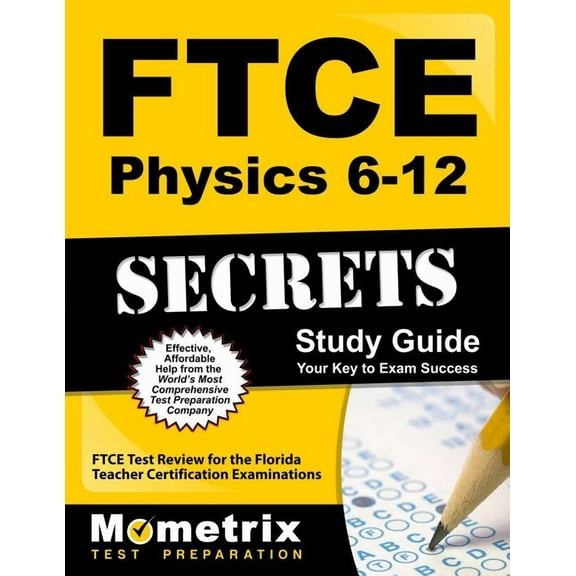 FTCE Physics 6-12 Secrets Study Guide : FTCE Test Review for the Florida Teacher Certification Examinations (Paperback)