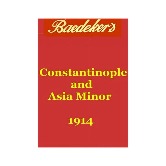 Baedeker's Constantinople, (Paperback)