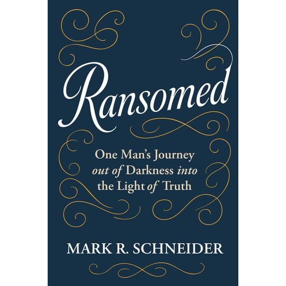 Ransomed: One Man's Journey from Despair Into the Light of Truth, (Paperback)