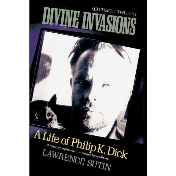 Divine Invasions: A Life of Philip K. Dick, (Paperback)