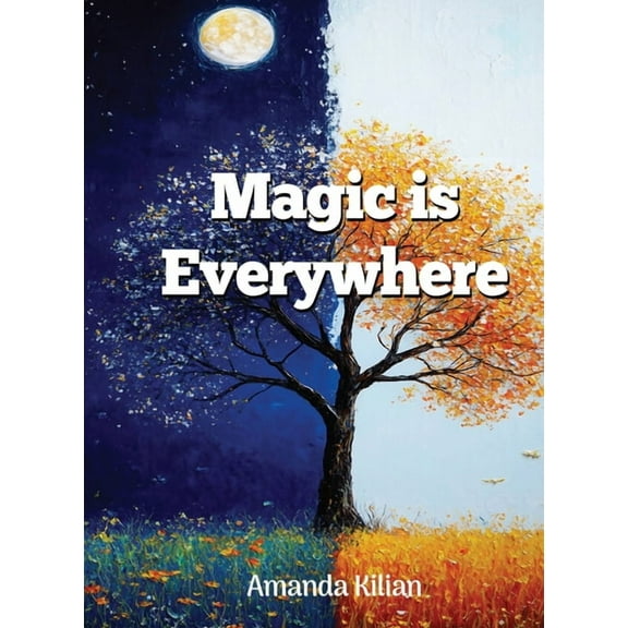 Magic Is Everywhere, (Hardcover)