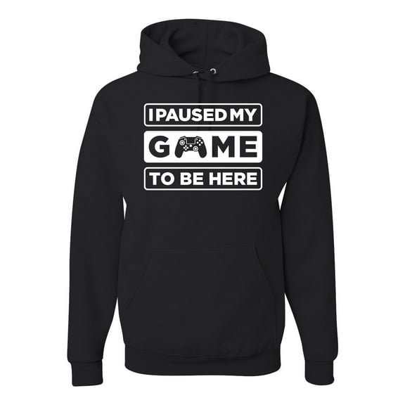 I Paused My Game to be Here Gaming Sports Unisex Graphic Hoodie Sweatshirt, Black, Small